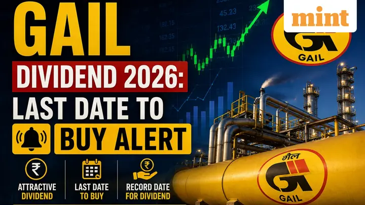 GAIL dividend 2026: Last date to buy alert | Know amount per share and payment timeline