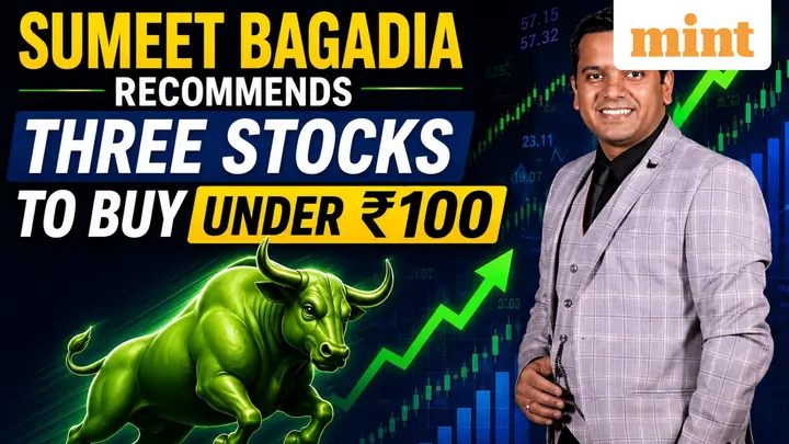 Stocks to buy under  ₹100: Sumeet Bagadia recommends 3 shares for Monday session | Target price, stop-loss, buying range