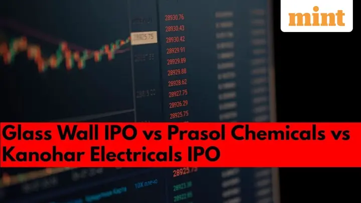 Current IPO GMPs: Open now - Kanohar Electricals vs Prasol Chemicals vs Glass Walls | Subscription status