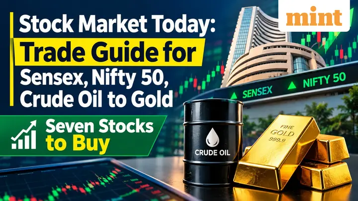 Stock market today: Trade guide for Sensex, Nifty 50, crude oil to gold | Seven stocks to buy