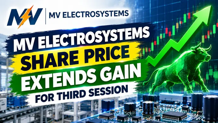 MV Electrosystems share price extends gain for third session | Rises 5% today. What's fueling the rally?