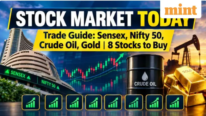Stock market today: Trade guide for Sensex, Nifty 50, crude oil to gold | Eight stocks to buy