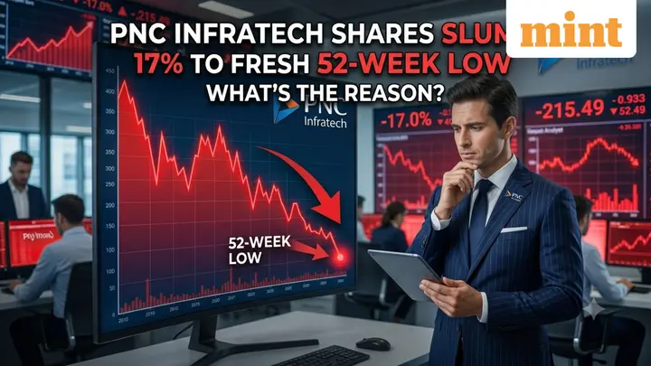 PNC Infratech shares slump 17% to fresh 52-week low |  What’s the reason?