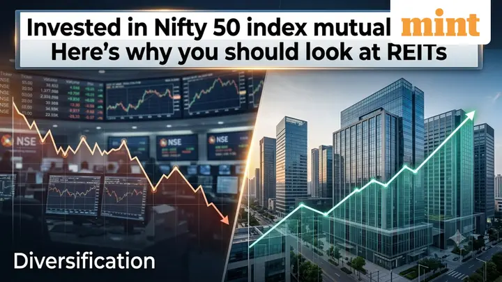 Invested in Nifty 50 index mutual funds? Here's why you should consider REITs to diversify your portfolio