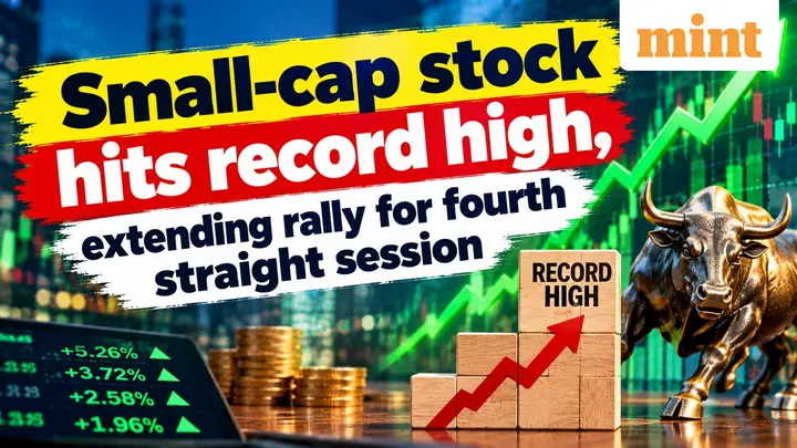 Small-cap stock hits record high, extending rally for fourth straight session