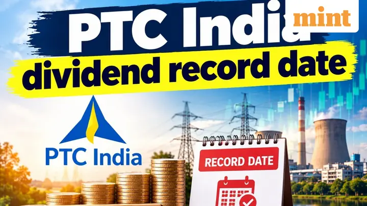 ₹26 dividend paid in 2026 so far! PTC India to pay 55% dividend- Check record date, yield, stock performance