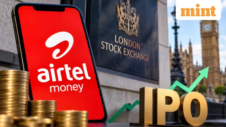 Airtel Money targets $7 billion valuation, plans $703 million London IPO